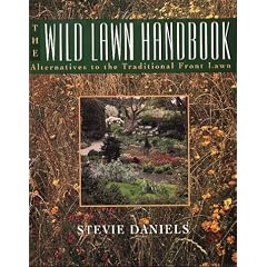 The Wild Lawn Handbook: Alternatives to the Traditional Front Lawn