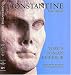 Constantine the Great: York's Roman Emperor