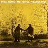 When Farmer Met Gryce