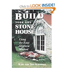 Build Your Own Stone House: Using the Easy Slipform Method (Down-To-Earth Building Book)