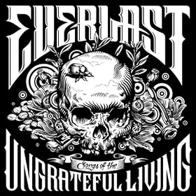 Songs Of The Ungrateful Living [Explicit]