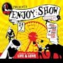 Enjoy the Show