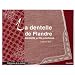 La dentelle de Flandre : Dentelle � fils continus