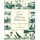 Guide to Oral History Collections at Mystic Seaport Museum by  Fred Calabretta