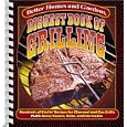 Biggest Book of Grilling: Hundreds of Sizzlin' Recipes for Charcoal and Gas Grills (Better Homes & Gardens)