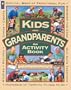 Kids and Grandparents: An Activity Book (Family Fun)