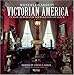 Search : Victorian America: Classical Romanticism to Gilded Opulence