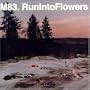 Run Into Flowers