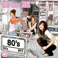 【クリックで詳細表示】80’s × Mi