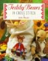 Teddy Bears in Cross Stitch (The Cross Stitch Collection)