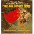 Don Wood: The Little Mouse, the Red Ripe Strawberry, and the Big Hungry Bear (Child's Plays Intl, Singapore)