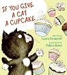 If You Give a Cat a Cupcake (If You Give... Books)