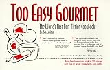 Too Easy Gourmet: The World's First Non-Fiction Cookbook