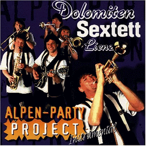 Dolomiten Sextett - Alpen-Party-Project - Zortam Music