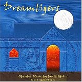 Dreamtigers : Chamber Music by Judith Shatin