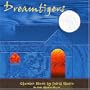 Dreamtigers : Chamber Music by Judith Shatin