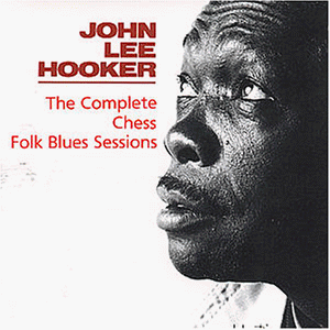 John Lee Hooker - The Complete Chess Folk Blues - Zortam Music