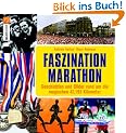 Faszination Marathon: Geschichten und Bilder rund um die magischen 42,195 Kilometer