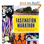 Faszination Marathon: Geschichten und Bilder rund um die magischen 42,195 Kilometer