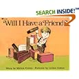 Will I Have a Friend?