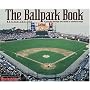 The Ballpark Book : A journey Through the Fields of Baseball Magic