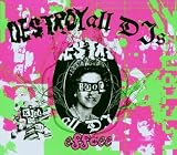 Destroy All Djs