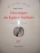 Chronique du figuier barbare
