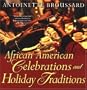 African American Celebrations And Holiday Traditions