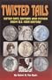 Twisted Tails: Sifted Fact Fantasy and Fiction from Us Coin History