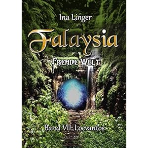 Falaysia - Fremde Welt - Band VII: Locvantos