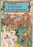 Great Folktales of Old Ireland