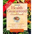 Prevention's Health Guaranteed Cookbook: Custom-Tailored Eating Plans for Men, Women, & Dieters, Maximum Nutrients & Minimum Fat, the Ultimate in Taste!
