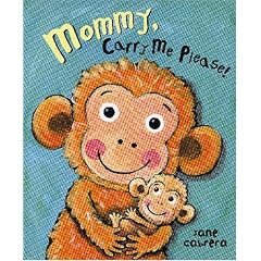 Mommy, Carry Me Please!