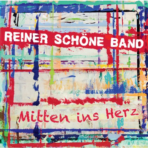 Reiner Schoene Band--Mitten Ins Herz-2012-OMA Download