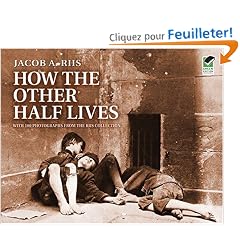 How the Other Half Lives: Studies Among the Tenements of New York