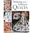 Making Antique Quilts by Rita Weiss