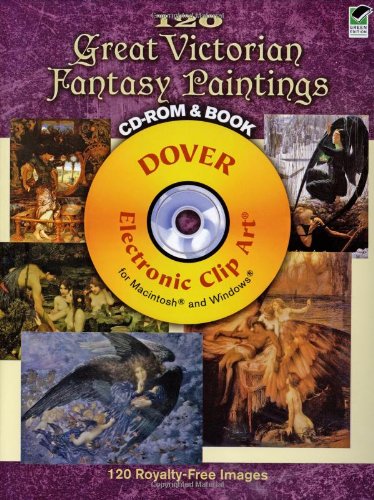 120 Great Victorian Fantasy Paintings (Dover Electronic Clip Art)