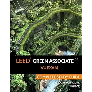 LEED Green Associate V4 Exam Complete Study Guide