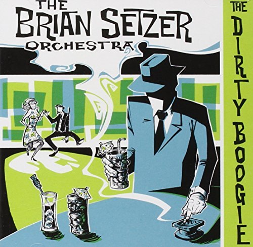 Brian Setzer Orchestra - The Dirty Boogie By The Brian Setzer Orchestra (1998-06-30) - Zortam Music