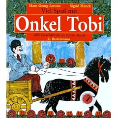 Viel Spa� mit Onkel Tobi: Alle Geschichten in einem Band
