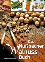 Das Nu&szlig;bacher-Walnuss-Buch