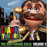 The Best Uncensored Crank Calls, Vol. 3