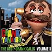 The Best Uncensored Crank Calls, Volume 3
