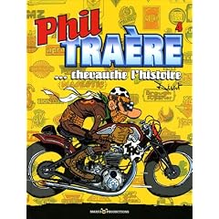 Phil Tra�re, Tome 4 : Phil Tra�re chevauche l'histoire