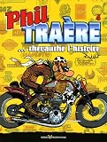 Phil Tra�re, Tome 4 : Phil Tra�re chevauche l'histoire