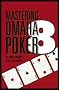 Mastering Omaha/8 Poker
