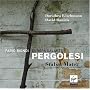 Pergolesi - Salve Regina; Stabat Mater