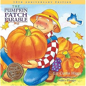 The Pumpkin Patch Parable: Special Edition (Parable Series)