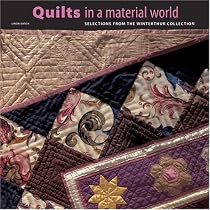 Quilts in a Material World: Selections from the Winterthur Collection