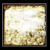 Liquor and Weed